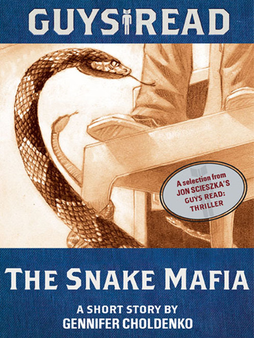 Title details for The Snake Mafia by Gennifer Choldenko - Available